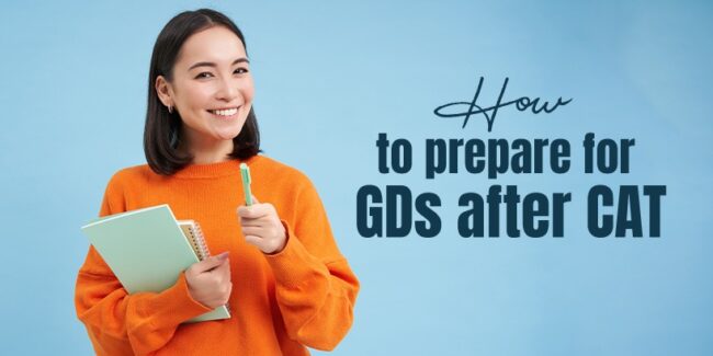 prepare for GDs after CAT